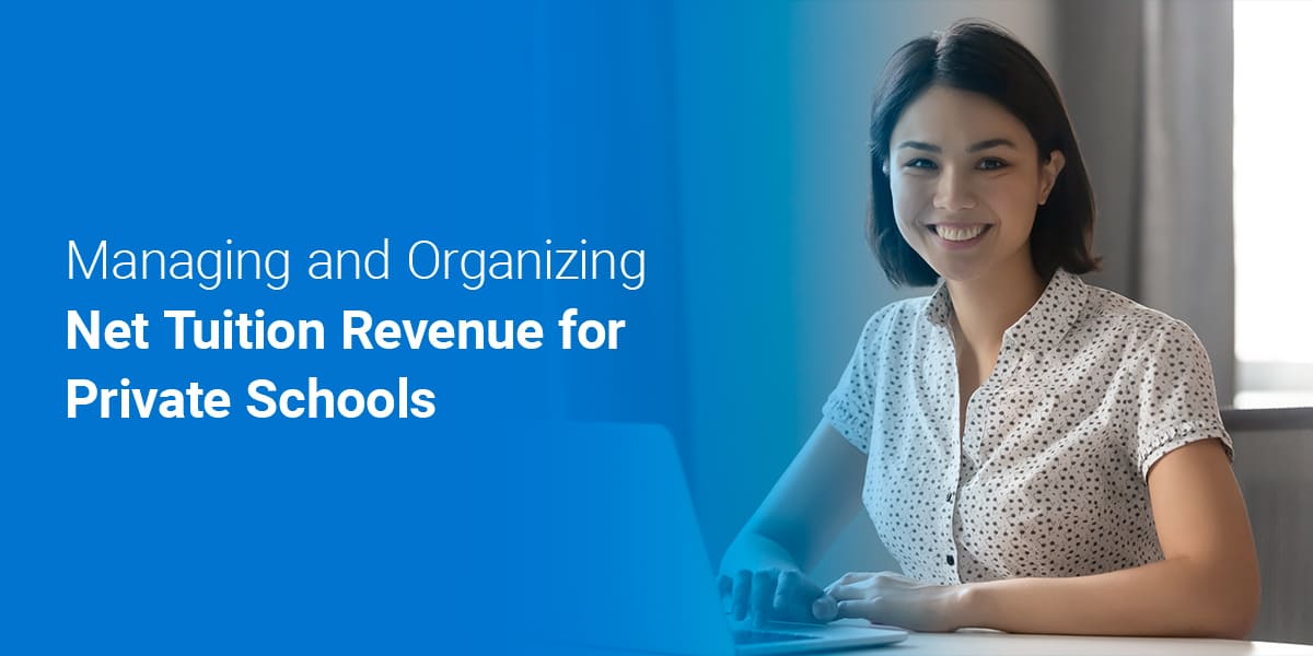 Managing Net Tuition Revenue For Private Schools 