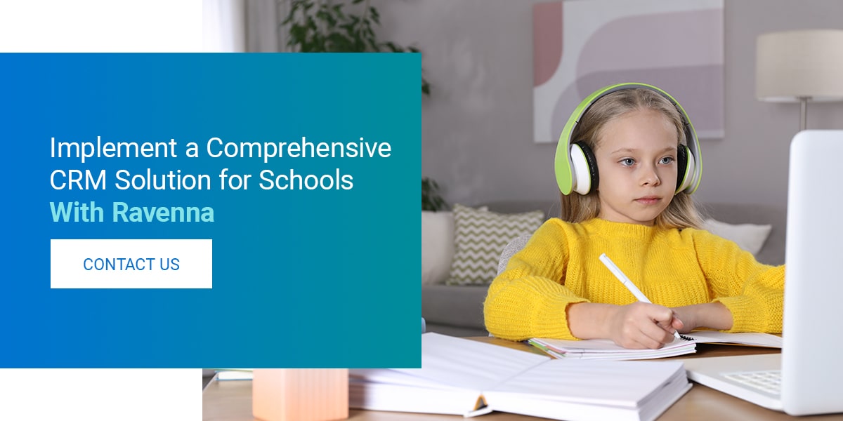 Implement a Comprehensive CRM Solution for Schools With Ravenna