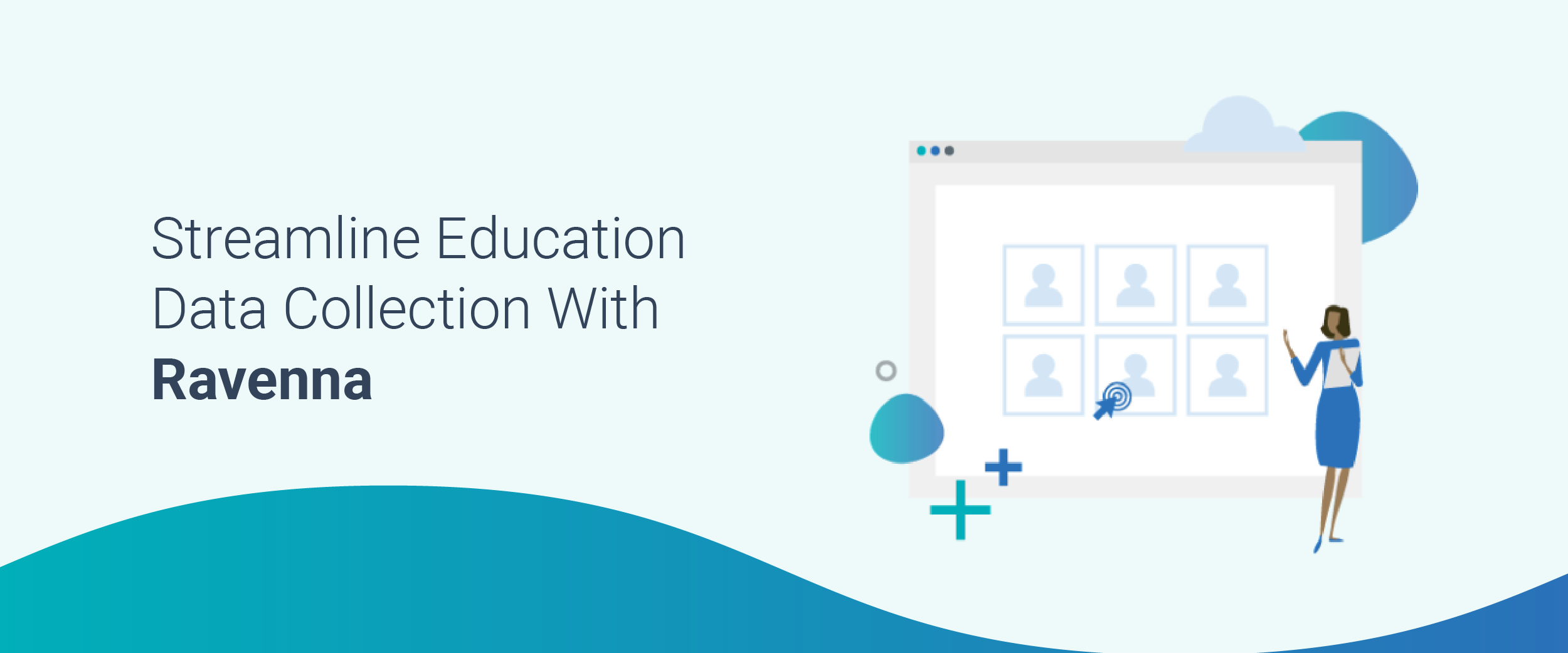 Streamline Education Data Collection With Ravenna