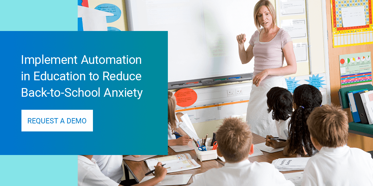 Implement Automation in Education to Reduce Back-to-School Anxiety
