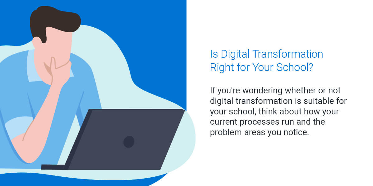 Is Digital Transformation Right for Your School?