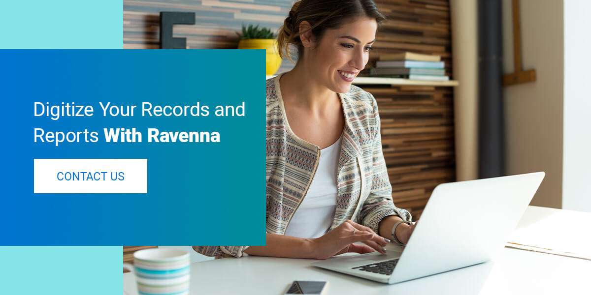 Digitize Your Records and Reports With Ravenna
