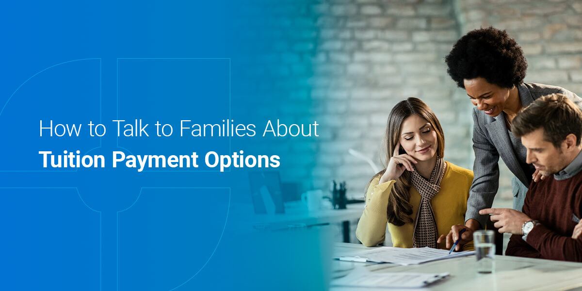 01 How To Talk To Families About Tuition Payment Options R01