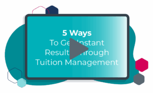 5 Ways To Get Instant Results Through Tuition Management
