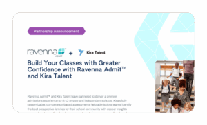 Build Your Classes with Greater Confidence with Ravenna Admit™ and Kira Talent